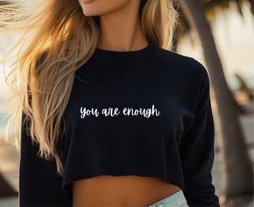 you are enough. Cropped Fleece Crewneck